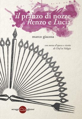 Il pranzo di nozze di Renzo e Lucia Il pranzo di nozze di Renzo e Lucia