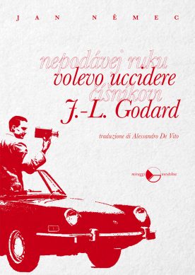 Volevo uccidere JL Godard - cover Volevo uccidere JL Godard - cover