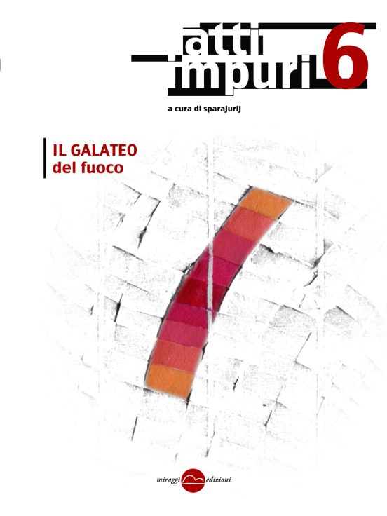 Atti impuri 6 - Il Galateo del fuoco