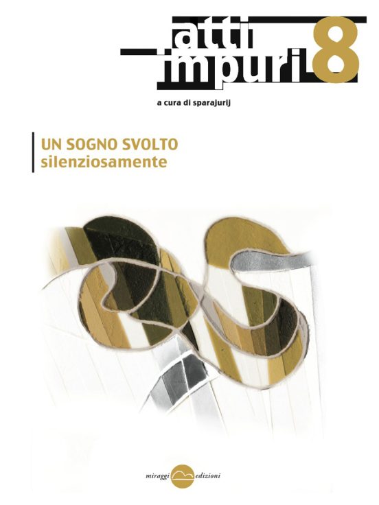 Atti impuri 8 - Un sogno svolto silenziosamente