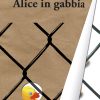 Alice in gabbia