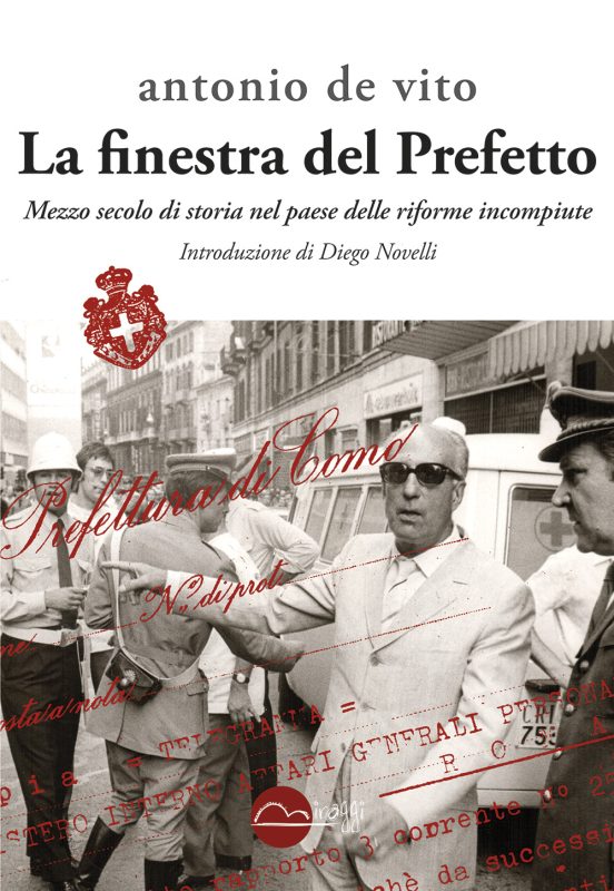 La finestra del Prefetto. Mezzo secolo di storia nel paese delle riforme incompiute. - immagine 2