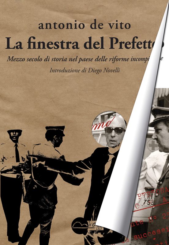 La finestra del Prefetto. Mezzo secolo di storia nel paese delle riforme incompiute.