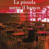 La pistola sotto il banco - immagine 2