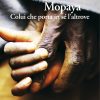 Mopaya - Colui che porta in sé l'altrove - immagine 2