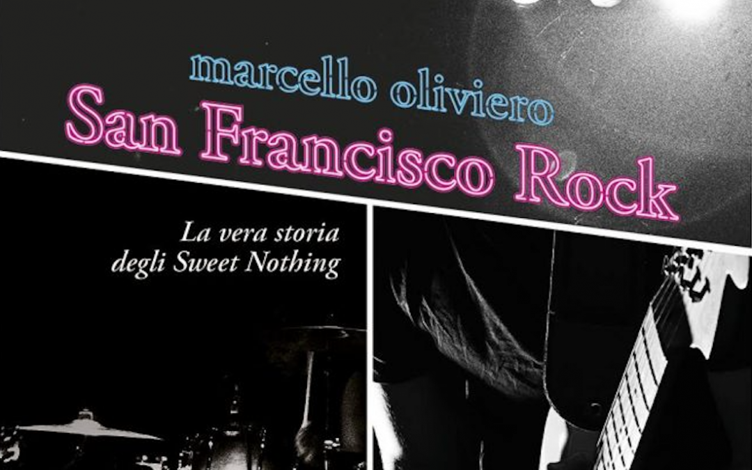 San Francisco Rock: la recensione di Marco Caneschi su criticaletteraria.org