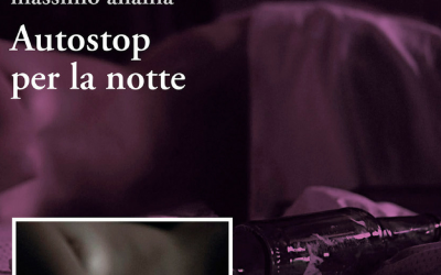 Autostop per la notte – Un libro angosciantemente bello – di Mario Tocci