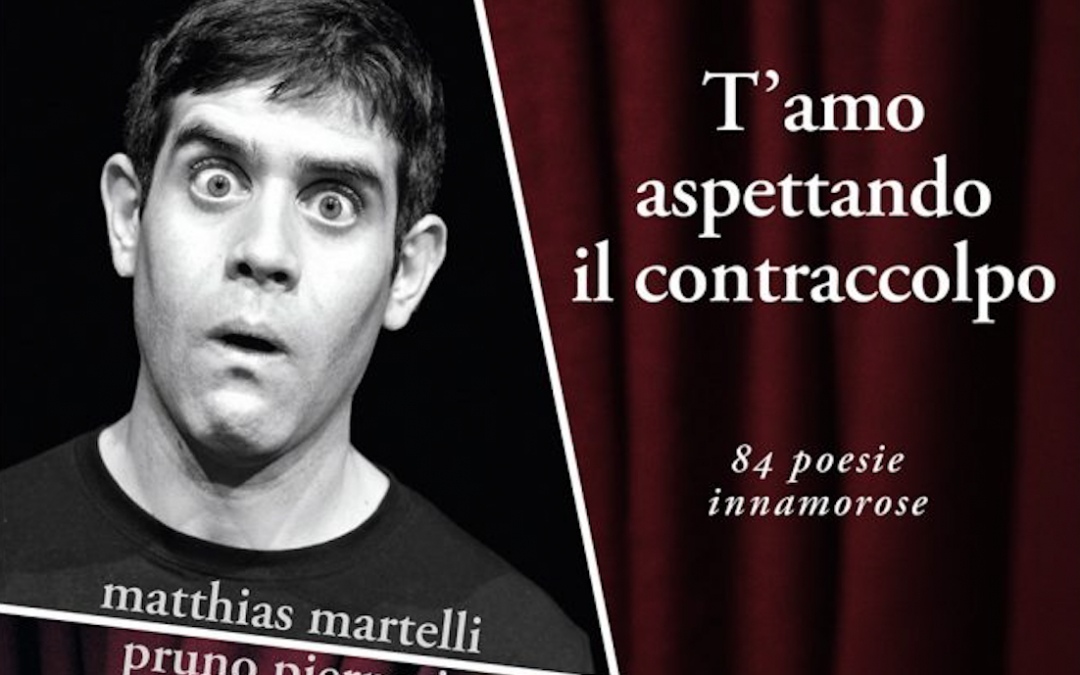 Matthias Martelli: “Sono un giullare che gioca (anche) a scrivere poesie”