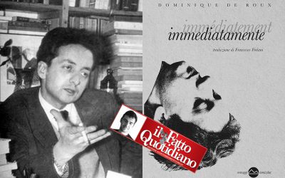 Dominique de Roux e Riccardo De Gennaro, miraggi agli antipodi della narrativa – di Lorenzo Mazzoni su Il Fatto Quotidiano