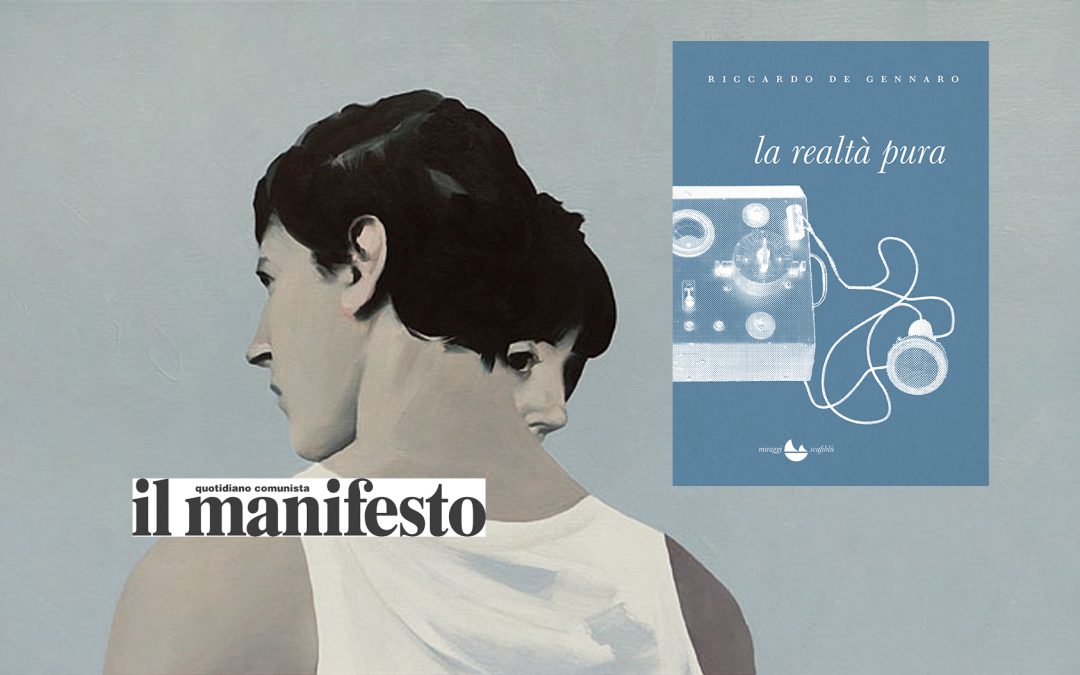 L’ossessione degli amori impossibili – recensione di Angelo Mastrandrea su Il Manifesto