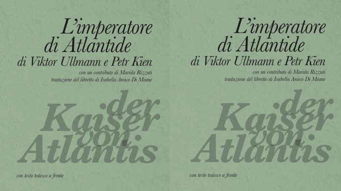 L’imperatore di Atlantide: l’opera ribelle scritta nel lager di Terezín di Sergio Roca su LIMINATEATRI.IT