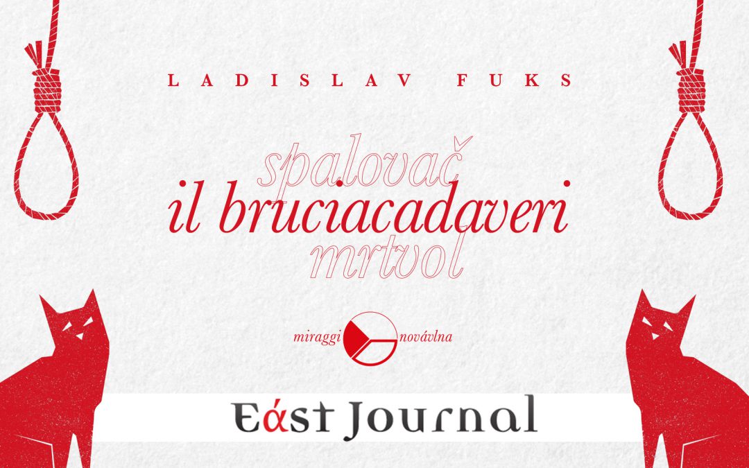 IL BRUCIACADAVERI di Ladislav Fuks – recensione di Donatella Sasso su East Journal