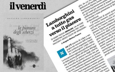 LA PIANURA DEGLI SCHERZI di Osvaldo Lamborghini – recensione di Angelo Molica Franco sul Venerdì di Repubblica