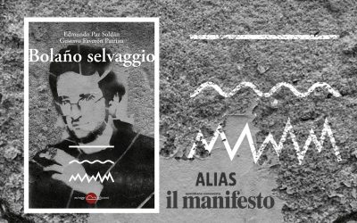 BOLAÑO SELVAGGIO – recensione di Gennaro Serio su Alias