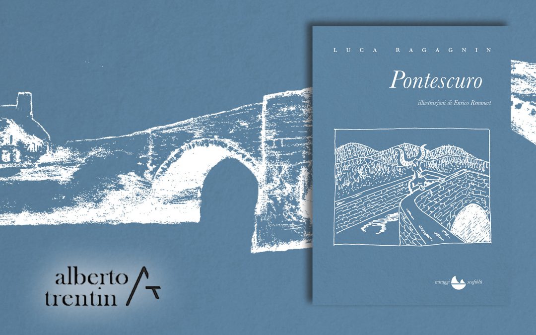 PONTESCURO. “Una favola moderna in cui i protagonisti e i punti di vista si mescolano in una girandola di condanne e assoluzioni sempre parziali” – recensione di Alberto Trentin