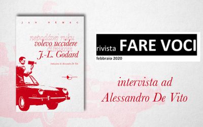 “Volevo uccidere J.-L. Godard” – Giovanni Fierro intervista Alessandro De Vito su Němec (Fare Voci)