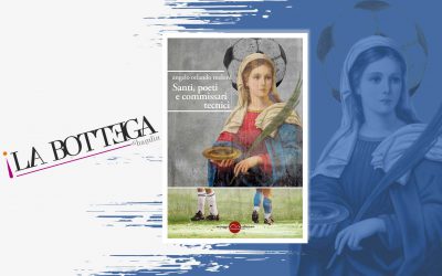 SANTI, POETI E COMMISSARI TECNICI – recensione di Donato Bevilacqua su La Bottega