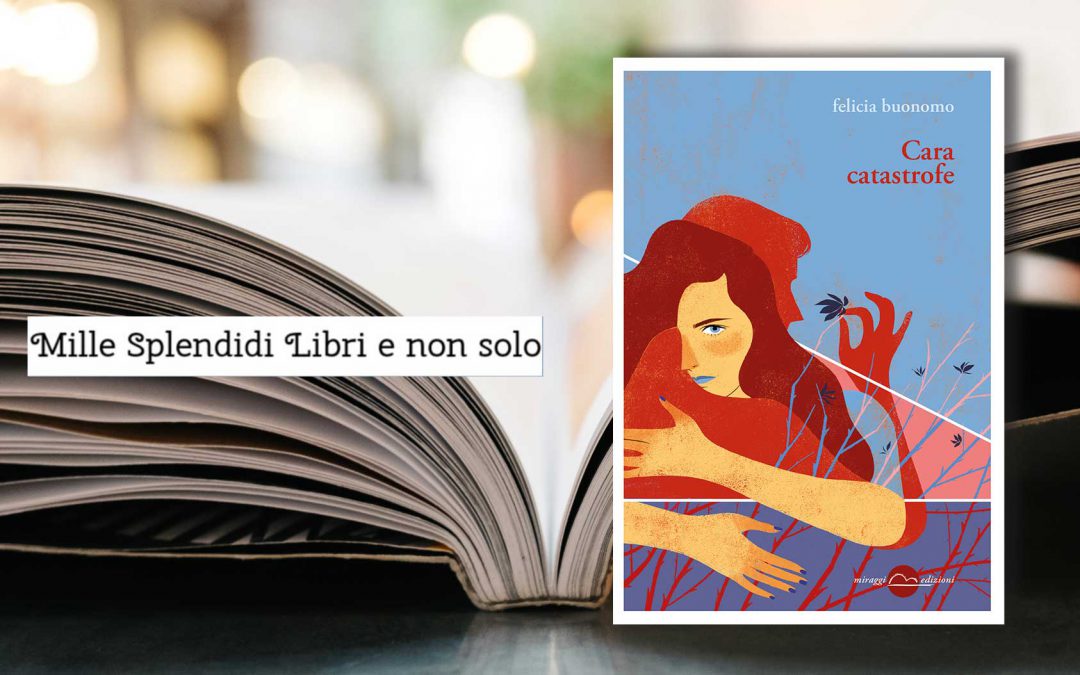 CARA CATASTROFE – recensione di Loredana Cilento su Mille Splendidi libri e non solo