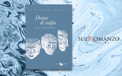 DONNE DI MAFIA – recensione di Irma Loredana Galgano su Sul romanzo