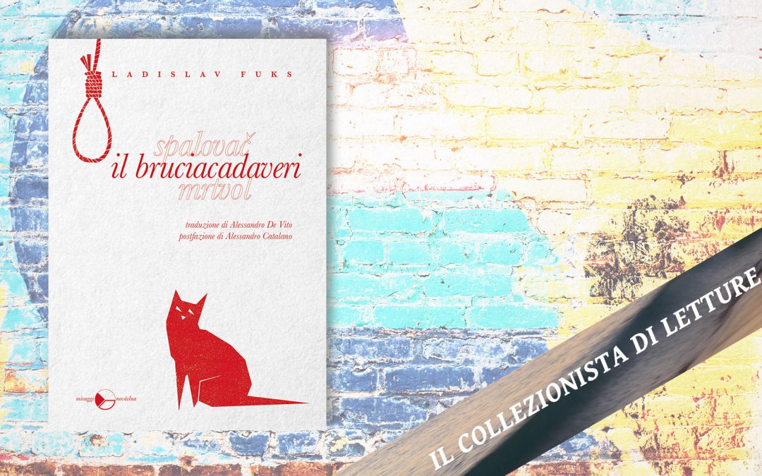 IL BRUCIACADAVERI – recensione su Il collezionista di letture