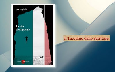 LA VITA MOLTIPLICATA – recensione di Marina Guarneri su il Taccuino dello Scrittore