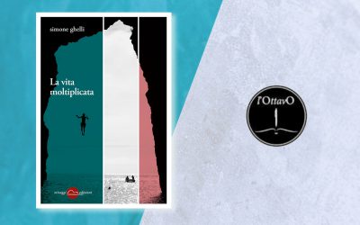 LA VITA MOLTIPLICATA – recensione di Geraldine Meyer su L’Ottavo