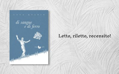 DI SANGUE E DI FERRO – recensione di Anna Cavestri su Letto, riletto, recensito!