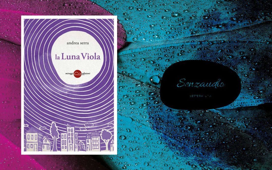 LA LUNA VIOLA – recensione di Angelo Orlando Meloni su Senzaudio