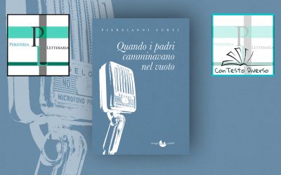 Il gruppo di lettura ConTesto Diverso legge “Quando i padri camminavano nel vuoto” di Piergianni Curti