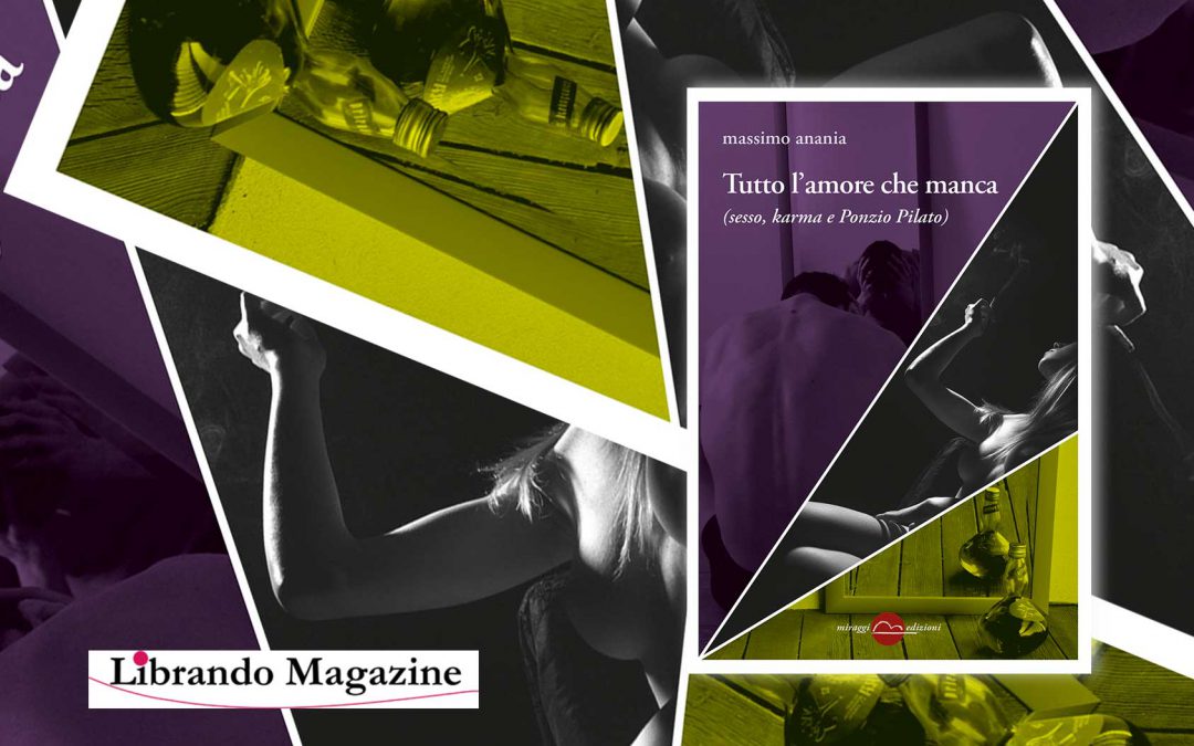 TUTTO L’AMORE CHE MANCA – recensione su Librando Magazine. Nuove penne