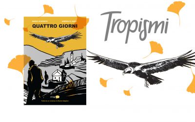 Quattro giorni: dal romanzo al fumetto. La graphic novel di Marco D’Aponte, Andrea B. Nardi e Marino Magliani su Tropismi