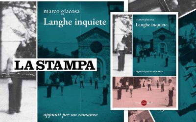 Langhe inquiete – intervista a Marco Giacosa di Guido Tiberga su La Stampa