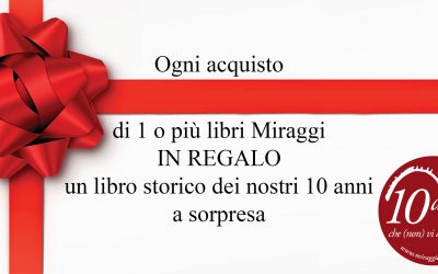 Vi regaliamo un libro dei nostri 10 anni per qualsiasi acquisto che farete!