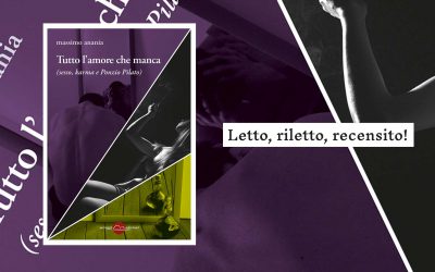 Tutto l’amore che manca – recensione di Anna Cavestri su Quelli che… Letto, riletto, recensito!