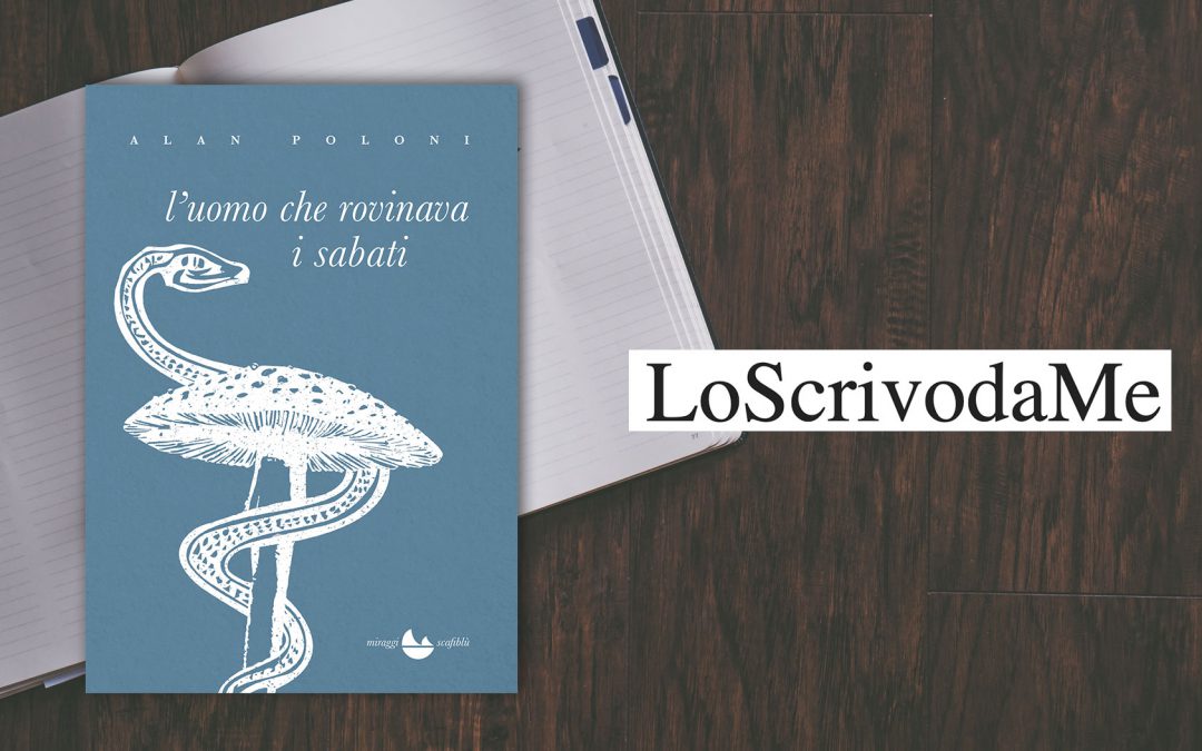 L’uomo che rovinava i sabati – recensione di Anna Cavestri su LoScrivodaMe