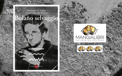 Bolaño selvaggio – recensione di Massimiliano De Conca su Mangialibri