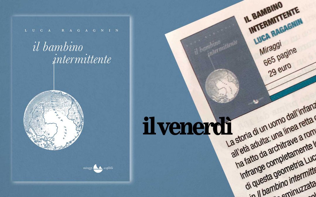 Il bambino intermittente – segnalazione su Il Venerdì