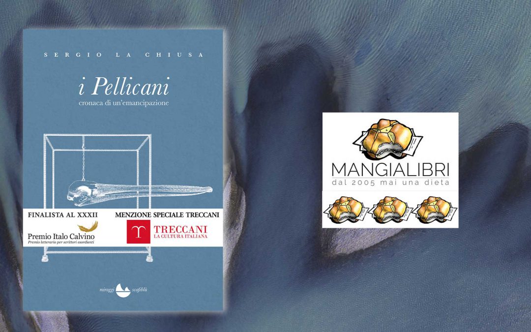 I Pellicani – recensione di Raffaella Romano su Mangialibri