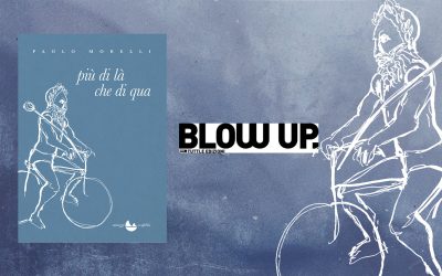 Più di là che di qua – recensione su Blow Up