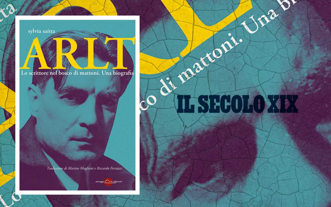 Arlt – recensione di M.Vall. su Il Secolo XIX