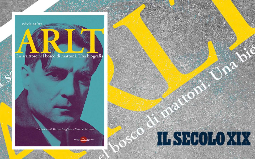 Arlt – segnalazione di Angelo Boselli sul SECOLO XIX