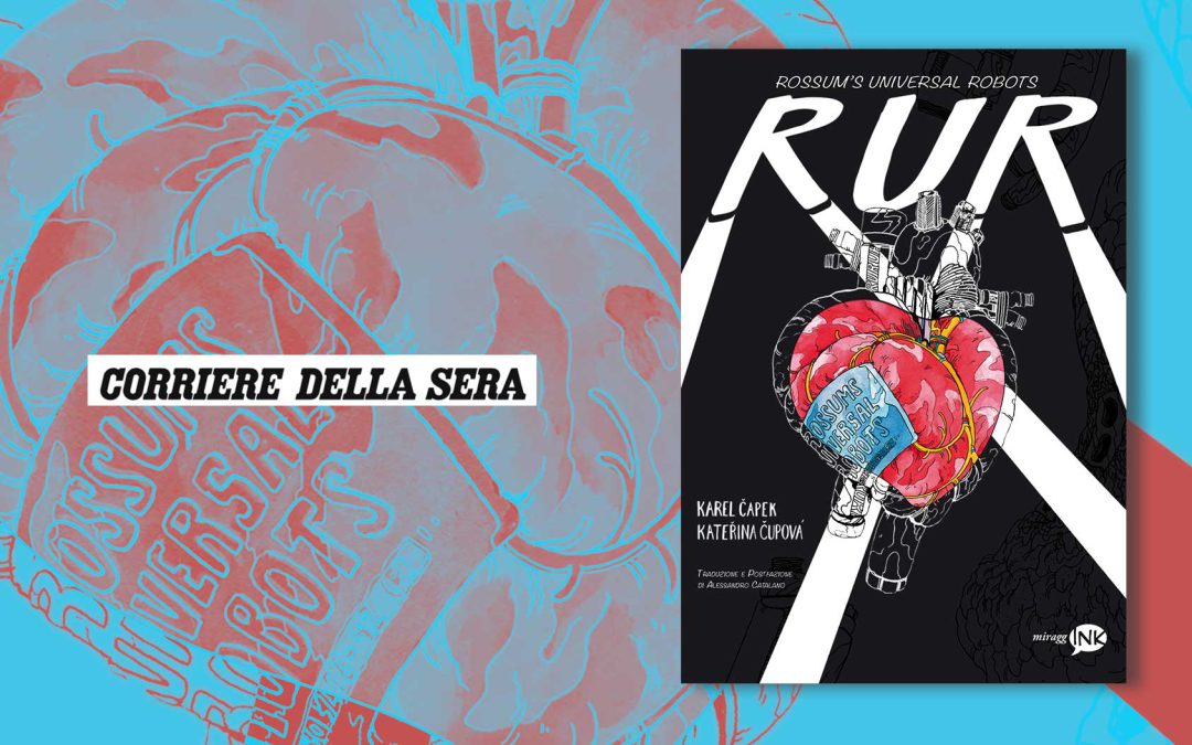 RUR – recensione di Alessio Lana su Corriere della Sera