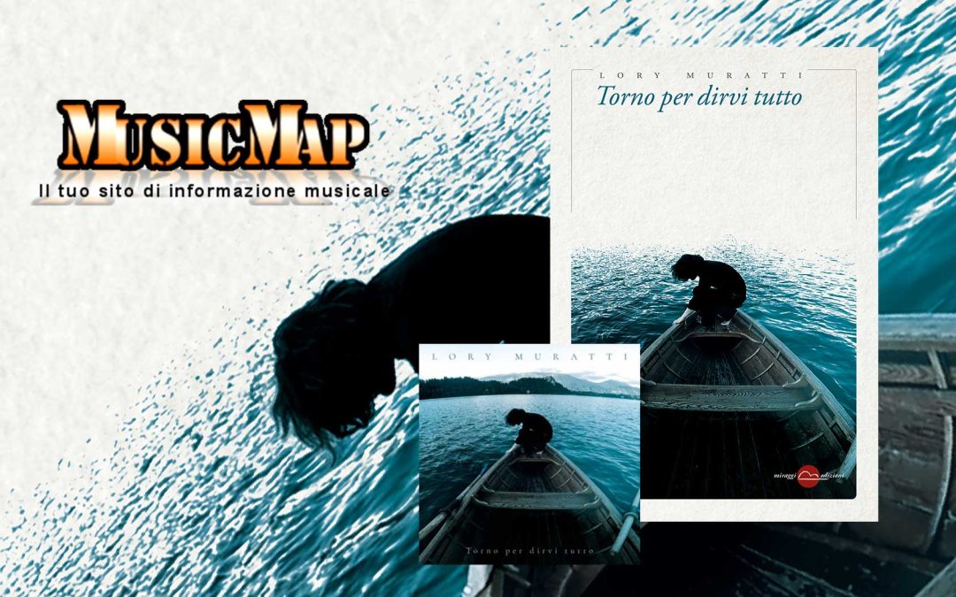 Torno per dirvi tutto – recensione su MusicMap