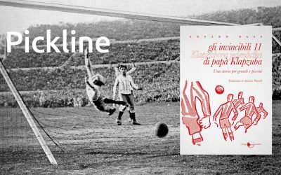 Recensione su Pickline.it a  «Gli invincibili undici di papà Klapzuba» di Eduard Bass