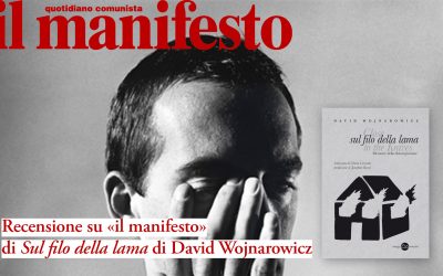 David Wojnarowicz, una lucida visionarietà – «Sul filo della lama» recensito dal «manifesto»