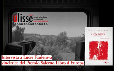 Intervista a Lucie Faulerovà, autrice di «Io sono l’abisso» vincitore del Premio Salerno Libro d’Europa 2025 – su «Ulisse Online»