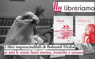 2 libri dello scrittore ceco Bohumil Hrabal da leggere se ami le storie fuori norma, ironiche e umane – su Libreriamo.it