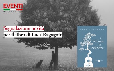 Segnalazione uscite di «i dieci passi di Nick Drake» di Luca Ragagnin su Made in Italy – Eventi e News