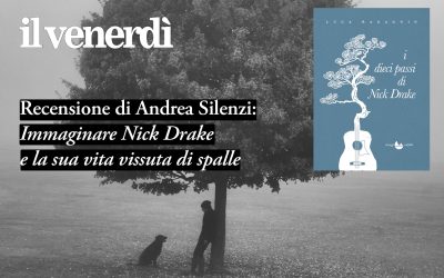 Immaginare Nick Drake e la sua vita vissuta di spalle – Recensione su «il Venerdì» di «Repubblica»